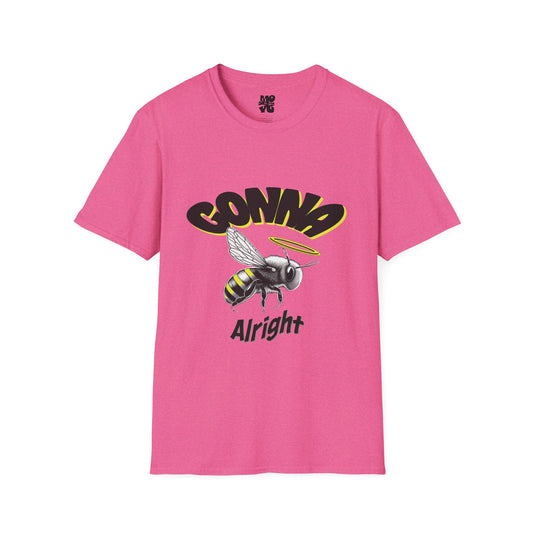 Gonna Bee Alright-  Bee T-Shirt