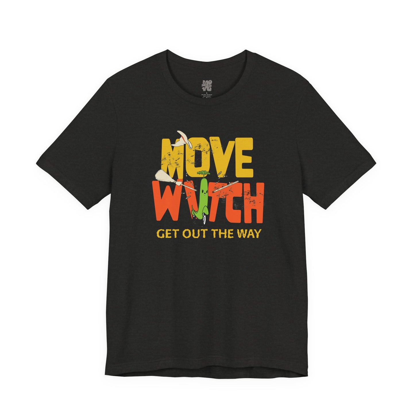 🔥 MOVE WITCH - Unisex Halloween T-Shirt