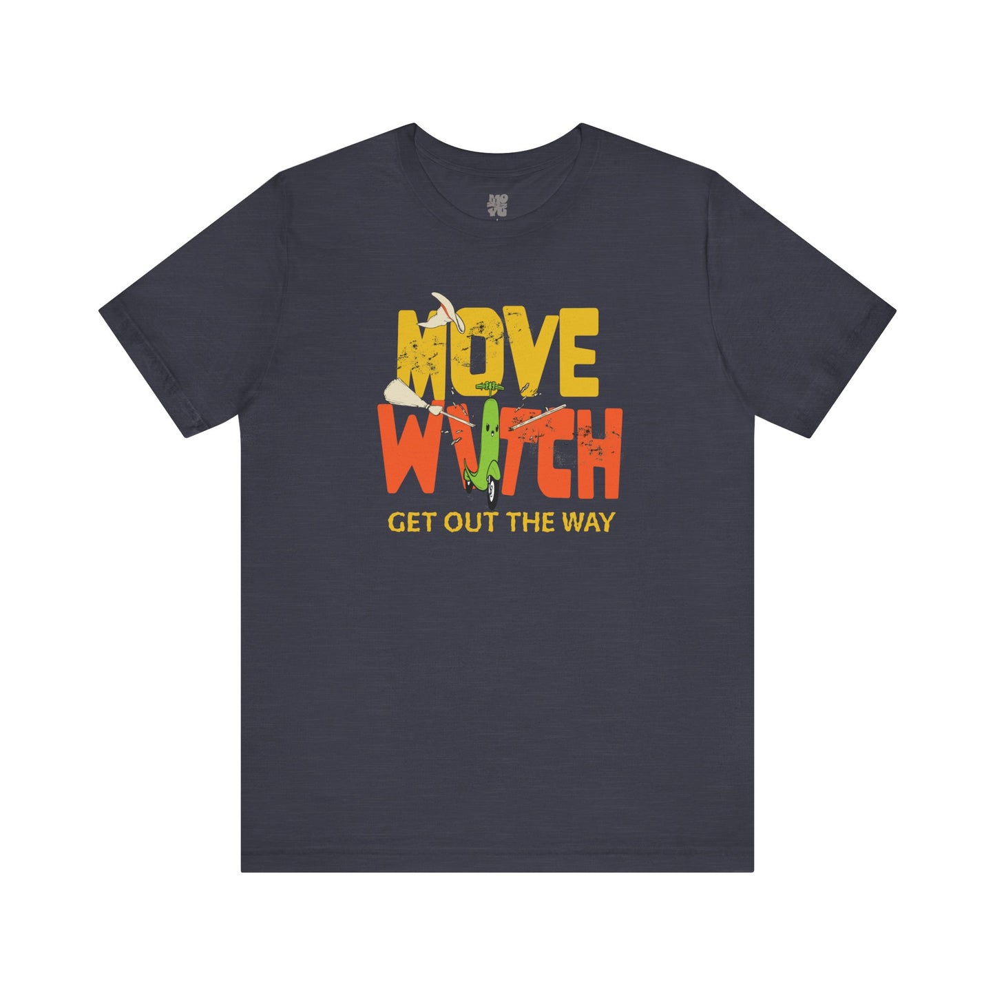 🔥 MOVE WITCH - Unisex Halloween T-Shirt